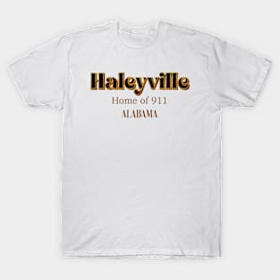 Haleyville Home Of 911 T-Shirt